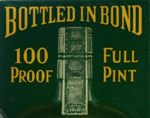 The Truth Behind the “Bottled-In-Bond Act” of 1897.